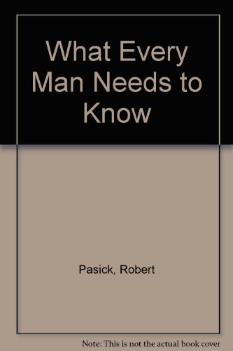 9780062510648: What Every Man Needs to Know