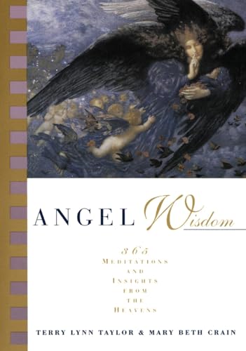 Stock image for Angel Wisdom: 365 Meditations from the Heavens for sale by AwesomeBooks