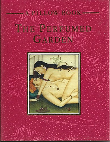 9780062510822: The Perfumed Garden (A Pillow Book)