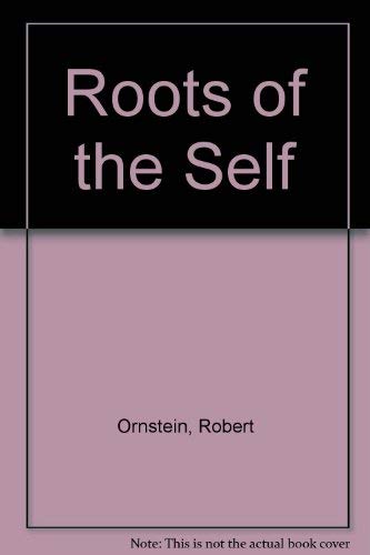 9780062510839: The Roots Of The Self: Unraveling the Mystery of Who We Are