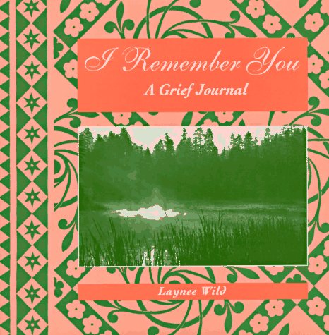 Imagen de archivo de I Remember You: A Grief Journal a la venta por Half Price Books Inc.