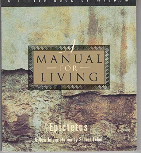 Beispielbild fr A Manual for Living (Little Book of Wisdom (Harper San Francisco)) zum Verkauf von HPB-Diamond