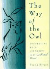 Beispielbild fr The Way of the Owl: Succeeding With Integrity in a Conflicted World zum Verkauf von Wonder Book