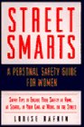 Imagen de archivo de Street Smarts: A Personal Safety Guide for Women a la venta por HPB-Movies