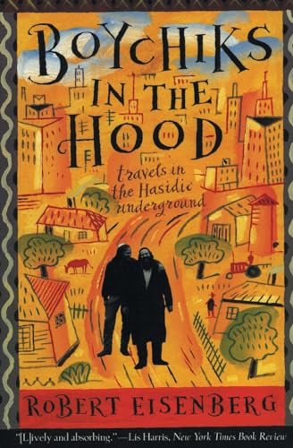 9780062512239: Boychiks in the Hood: Travels in the Hasidic Underground