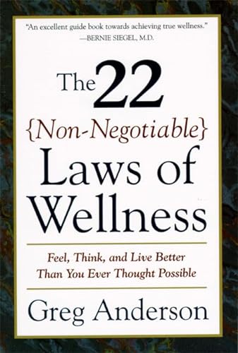 Stock image for The 22 Non-Negotiable Laws of Wellness: Take Your Health into Your Own Hands to Feel, Think, and Live Better Than You Ev for sale by Orion Tech