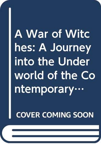 9780062512659: A War of Witches: A Journey into the Underworld of the Contemporary Aztecs