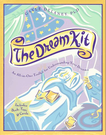 Beispielbild fr The Dream Kit: An All-In-One Toolkit for Understanding Your Dreams/Includes Book, Tape & Cards zum Verkauf von Half Price Books Inc.