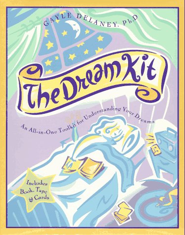 Stock image for The Dream Kit: An All-In-One Toolkit for Understanding Your Dreams/Includes Book, Tape & Cards for sale by Half Price Books Inc.