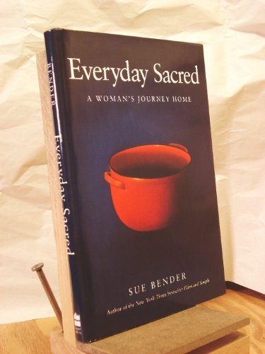 Imagen de archivo de Everyday Sacred: A Women's Journey Home (Signed Copy) a la venta por Virginia Martin, aka bookwitch