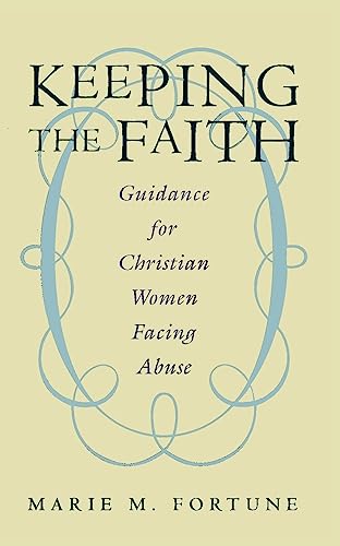 Beispielbild fr Keeping the Faith: Guidance for Christian Women Facing Abuse zum Verkauf von SecondSale