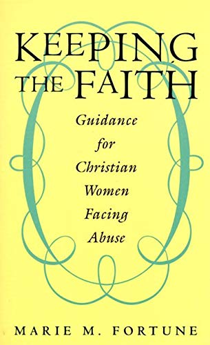 Stock image for Keeping the Faith: Guidance for Christian Women Facing Abuse for sale by BooksRun