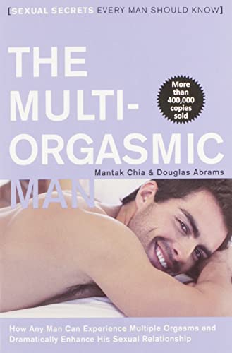 Imagen de archivo de The Multi-Orgasmic Man: Sexual Secrets Every Man Should Know a la venta por Goodwill Books