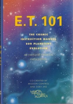 9780062513472: E.T. 101: The Cosmic Instruction Manual for Planetary Evolution