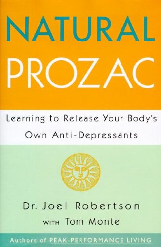 Beispielbild fr Natural Prozac: Learning to Release Your Body's Own Anti-Depressants zum Verkauf von Wonder Book