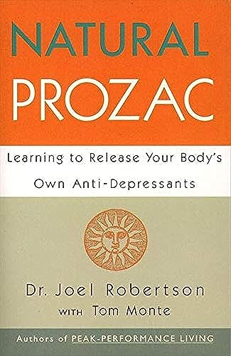 Imagen de archivo de Natural Prozac: Learning to Release Your Body's Own Anti-Depressants a la venta por More Than Words