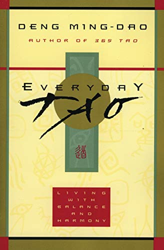 Imagen de archivo de Everyday Tao: Living with Balance and Harmony a la venta por SecondSale