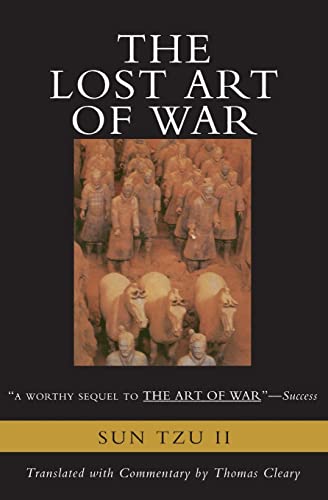 Beispielbild fr The Lost Art of War : The Recently Discovered Companion to the Bestselling the Art of War zum Verkauf von Better World Books