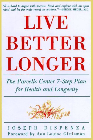 9780062514226: Live Better Longer: The Parcells Center 7-step Plan for Health and Longevity