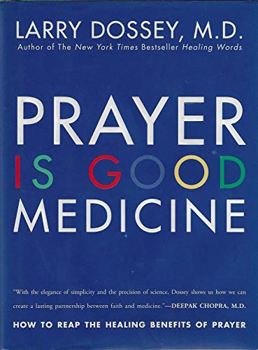 Beispielbild fr Prayer Is Good Medicine: How to Reap the Healing Benefits of Prayer zum Verkauf von SecondSale