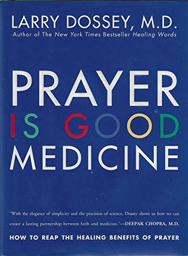 Stock image for Prayer Is Good Medicine: How to Reap the Healing Benefits of Prayer for sale by SecondSale