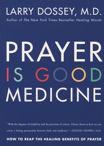 Imagen de archivo de Prayer Is Good Medicine: How to Reap the Healing Benefits of Prayer a la venta por Wonder Book