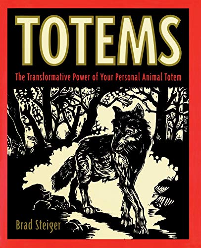 Imagen de archivo de Totems: The Transformative Power of Your Personal Animal Totem a la venta por SecondSale