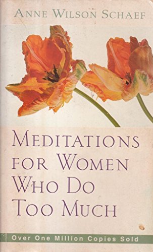 9780062514370: Meditations for Women Who Do Too Much