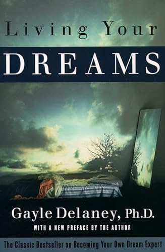 Beispielbild fr Living Your Dreams: The Classic Bestseller on Becoming Your Own Dream Expert zum Verkauf von BooksRun