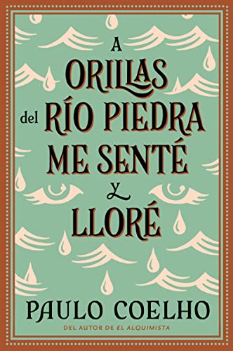 9780062514622: A Orillas del rio Piedra me sente y llore: A Orillas del Ro Piedra Me Sent Y Llor / (Spanish Edition)