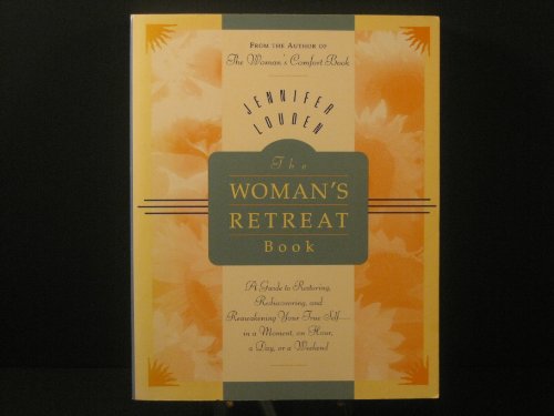 Imagen de archivo de The Woman's Retreat Book : A Guide to Restoring, Rediscovering, and Reawakening Your True Self in a Moment, an Hour, a Day, or a Weekend (Comfort Book) a la venta por SecondSale