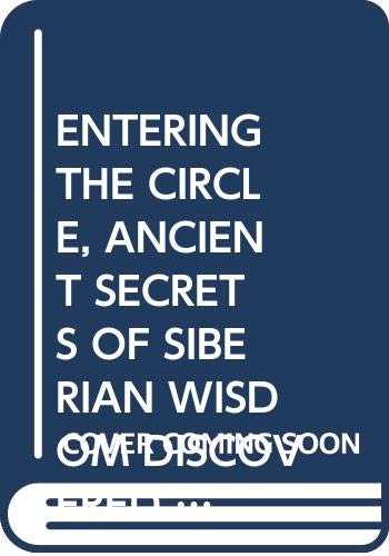 9780062514806: Entering the Circle (Export Only): Ancient Secrets of Russian Wisdom Discovered by a Psychiatrist [Idioma Ingls]