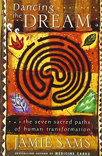 Stock image for Dancing the Dream: The Seven Sacred Paths Of Human Transformation (Religion and Spirituality) for sale by SecondSale
