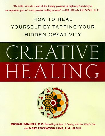 9780062515186: Creative Healing : How to Heal Yourself by Tapping Your Hidden Creativity