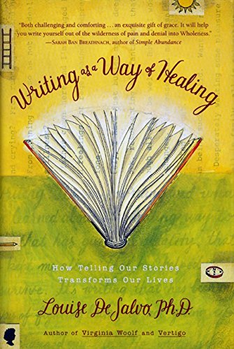 9780062515193: Writing as a Way of Healing: How Telling Our Stories Transforms Our Lives