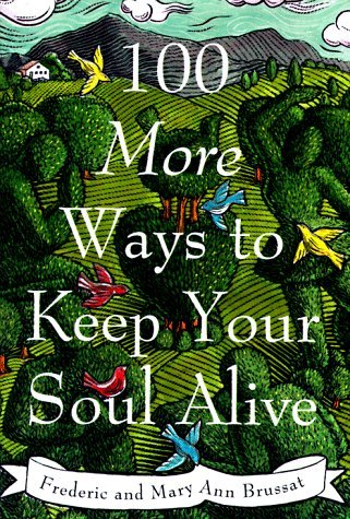 9780062515216: 100 More Ways to Keep Your Soul Alive