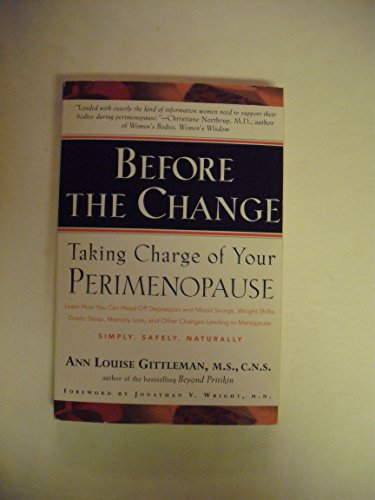 Imagen de archivo de Before the Change: Taking Charge of Your Perimenopause a la venta por Your Online Bookstore