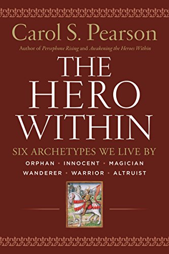 Beispielbild fr The Hero Within: Six Archetypes We Live By zum Verkauf von Half Price Books Inc.