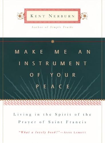 Beispielbild fr Make Me an Instrument of Your Peace : Living in the Spirit of the Prayer of St. Francis zum Verkauf von Better World Books