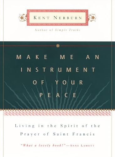 Stock image for Make Me an Instrument of Your Peace: Living in the Spirit of the Prayer of St. Francis for sale by ThriftBooks-Atlanta