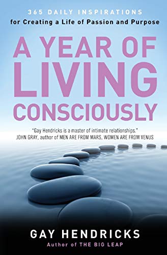 Beispielbild fr A Year of Living Consciously: 365 Daily Inspirations for Creating a Life of Passion and Purpose zum Verkauf von Wonder Book