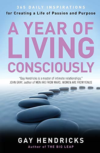 9780062515889: Year of Living Consciously, A: 365 Daily Inspirations for Creating a Life of Passion and Purpose