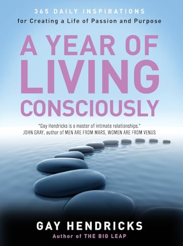 9780062515889: A Year of Living Consciously: 365 Daily Inspirations for Creating a Life of Passion and Purpose