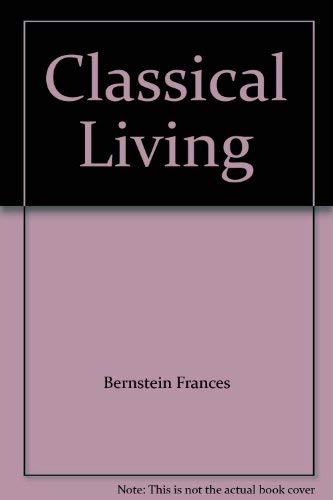 9780062516251: Classical Living: Reconnecting With the Rituals for Ancient Rome