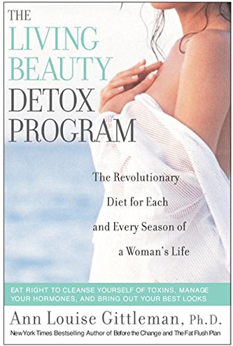 Stock image for Living Beauty Detox Program : The Revolutionary Diet for Each and Every Season of a Woman's Life for sale by Better World Books