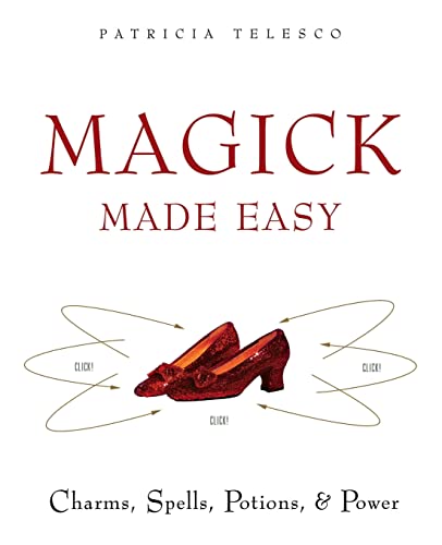 Beispielbild fr Magick Made Easy: Charms, Spells, Potions and Power zum Verkauf von ThriftBooks-Atlanta