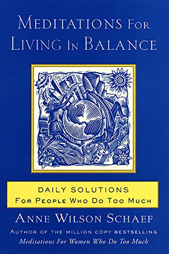 9780062516435: Meditations for Living in Balance: Daily Solutions for People Who Do Too Much