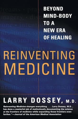 Beispielbild fr Reinventing Medicine: Beyond Mind-Body to a New Era of Healing zum Verkauf von SecondSale