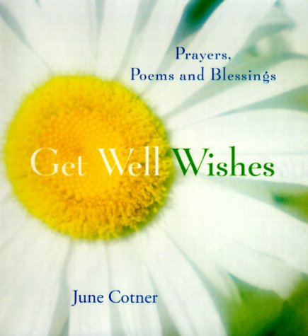 Beispielbild fr Get Well Wishes: Prayers, Poems and Blessings zum Verkauf von Wonder Book