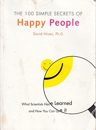 Beispielbild fr The 100 Simple Secrets of Happy People: What Scientists Have Learned and How You Can Use It zum Verkauf von Jenson Books Inc